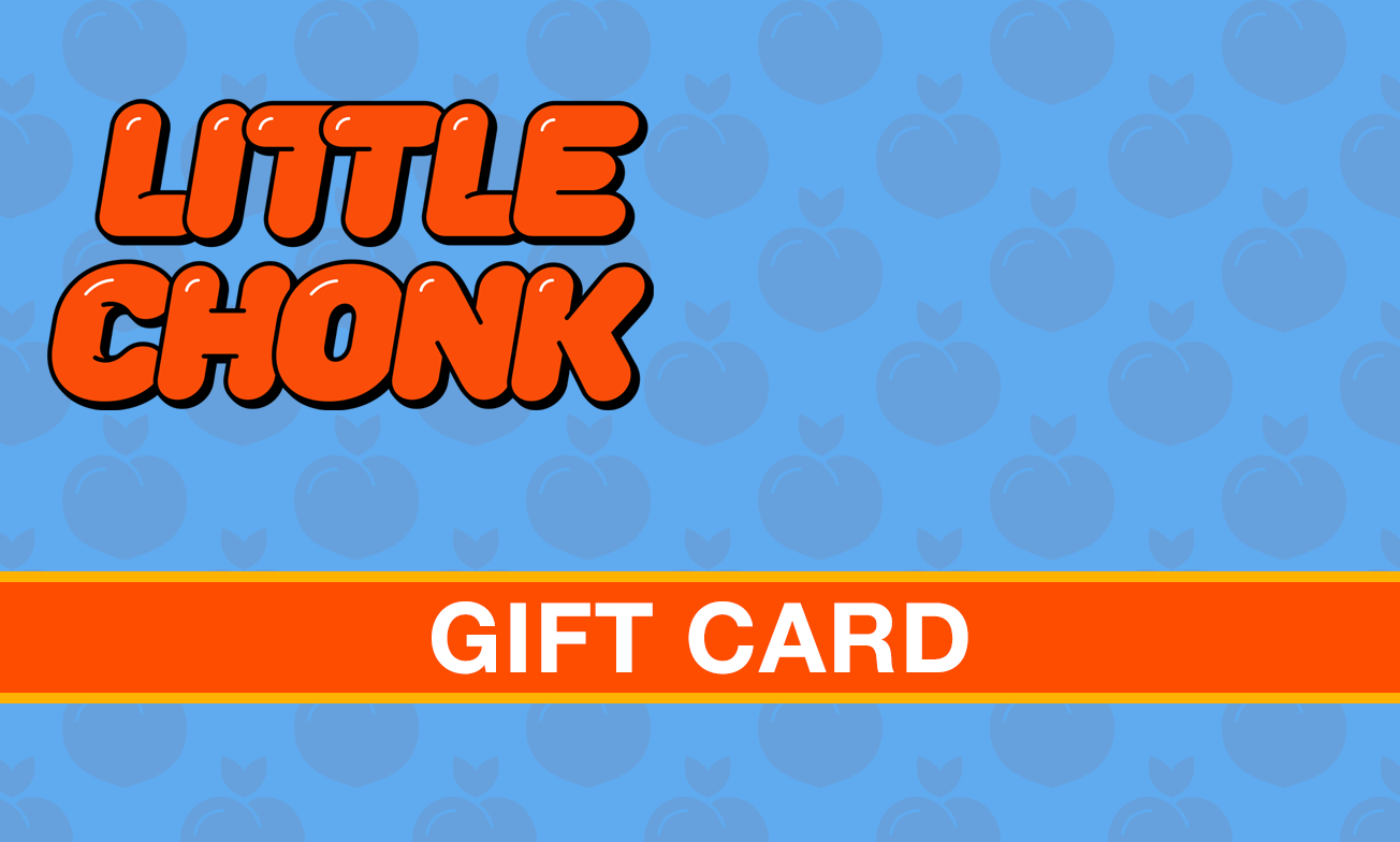Little Chonk Gift Card